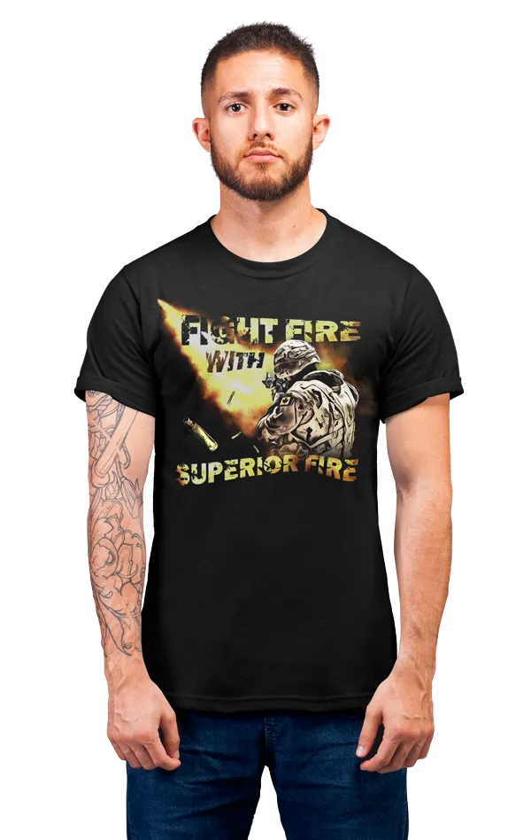 Fight Fire With Superior Fire Army/Navy T-Shirt