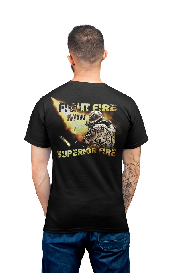 Fight Fire With Superior Fire Army/Navy T-Shirt