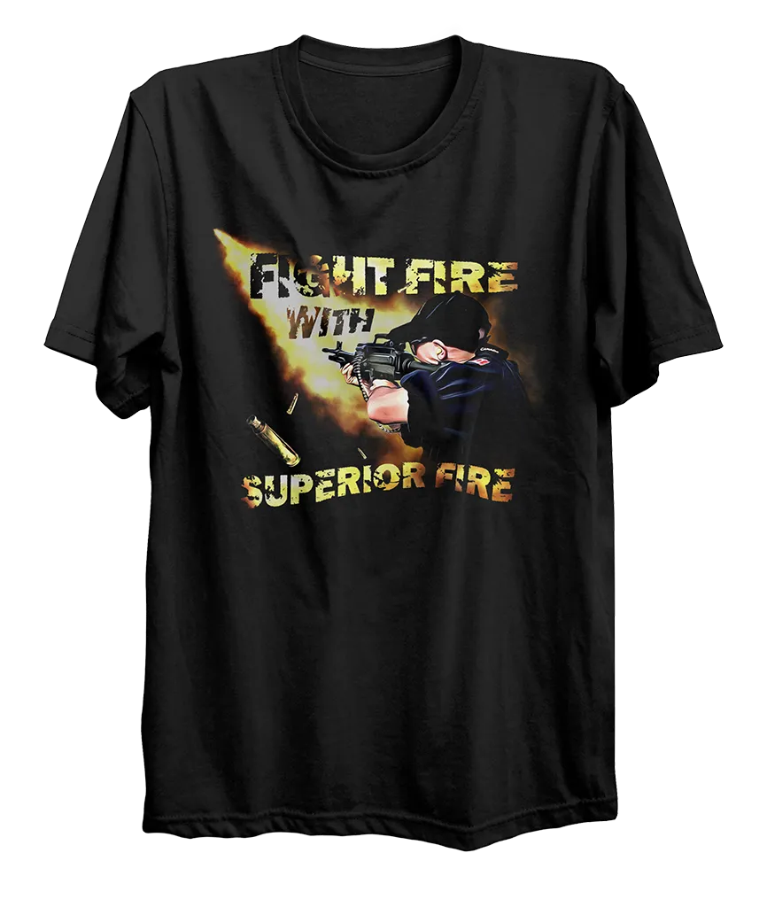 Fight Fire With Superior Fire Army/Navy T-Shirt